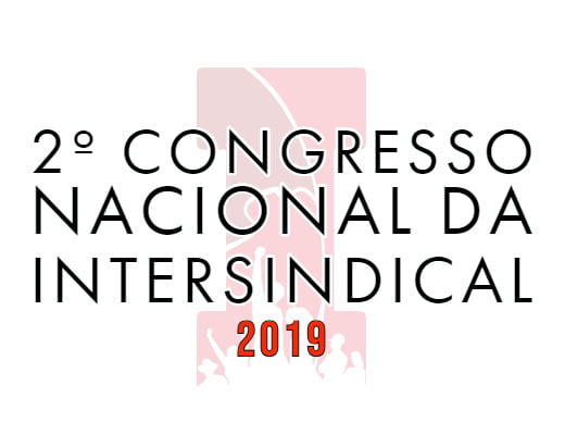 2o-congresso-nacional-da-intersindical-central-da-classe-trabalhadora